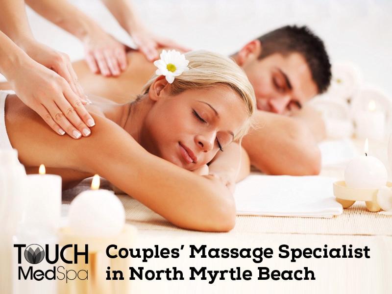 Touch MedSpa - Couples’ Massage Specialist in North Myrtle Beach