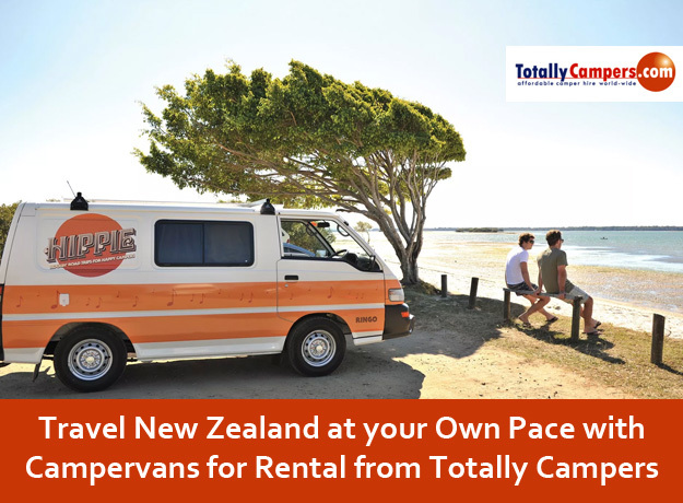 Travel New Zealand at your Own Pace with Campervans for Rental from Totally Campers