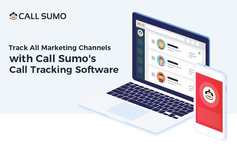 Track All Marketing Channels with Call Sumo’s Call Tracking Software