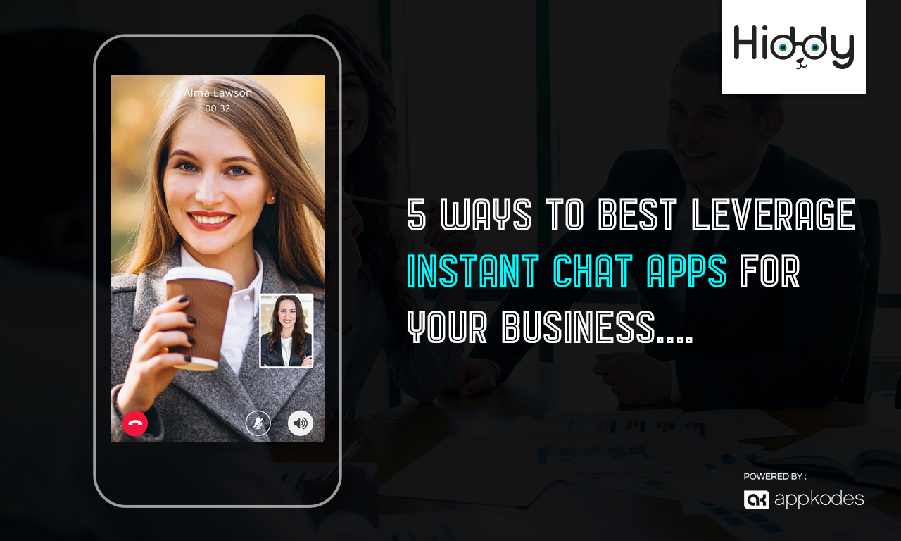 5 Ways To Best Leverage Instant Chat Apps For Business