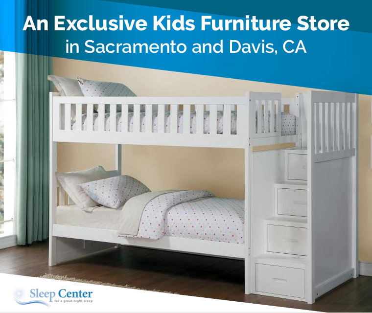 Sleep Center – An Exclusive Kids Furniture Store in Sacramento and Davis, CA