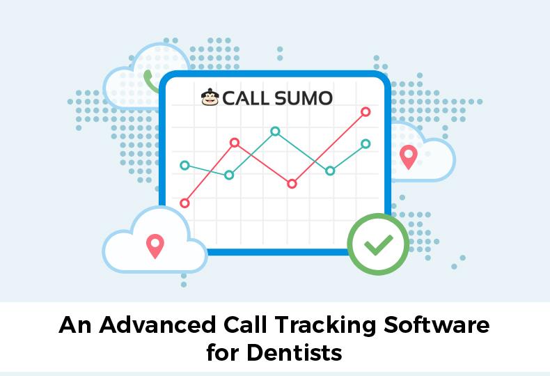 Call Sumo – An Advanced Call Tracking Software for Dentists