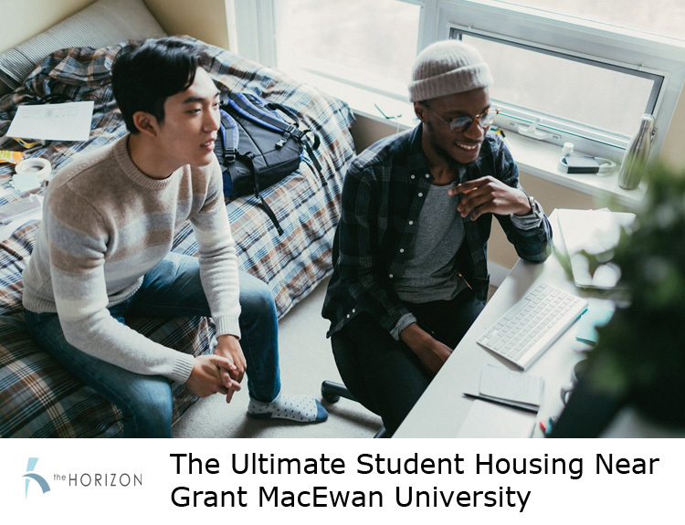 Horizon Residence – The Ultimate Student Housing Near Grant MacEwan University