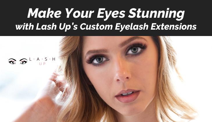 Make Your Eyes Stunning with Lash Up’s Custom Eyelash Extensions