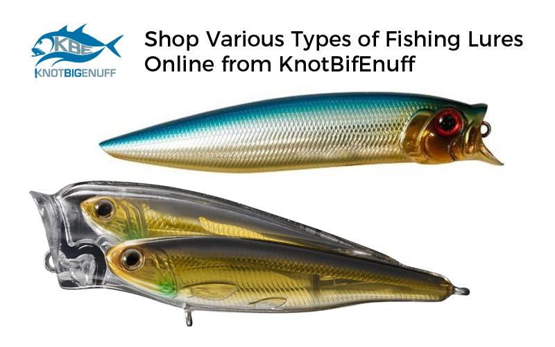 Shop Various Types of Fishing Lures Online from KnotBifEnuff