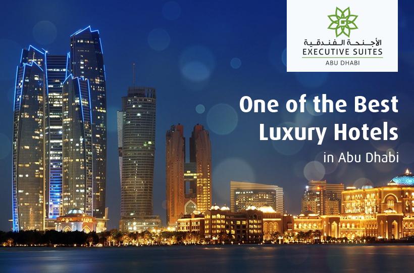 Executive Suites Abu Dhabi – One of the Best Luxury Hotels in Abu Dhabi