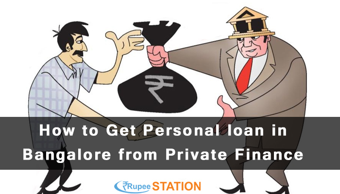 How to Get Personal Loan in Bangalore from Private Finance