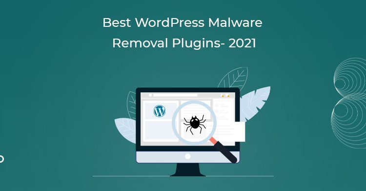 Best WordPress Malware Removal Plugins- 2021