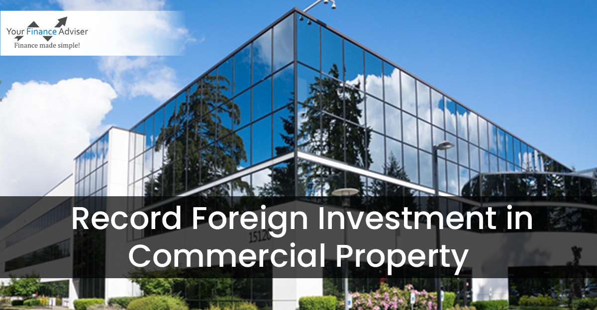 Record Foreign Investment in Commercial Property