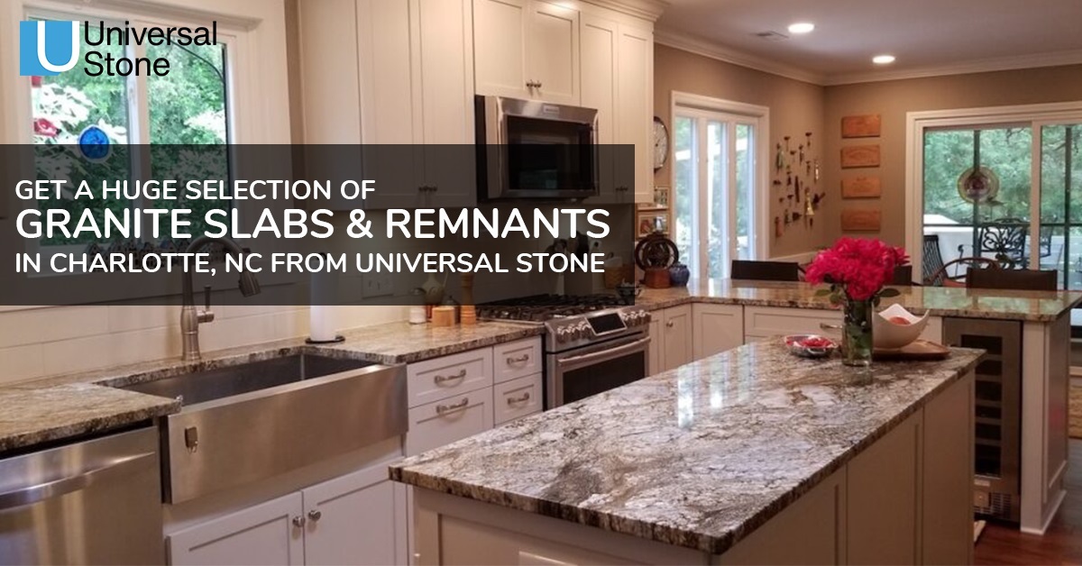 Get A Huge election of Granite Slabs &amp; Remnants in Charlotte, NC from Universal Stone