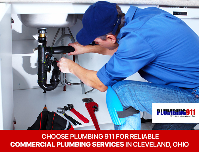 Choose Plumbing 911 for Reliable Commercial Plumbing Services in Cleveland, Ohio 