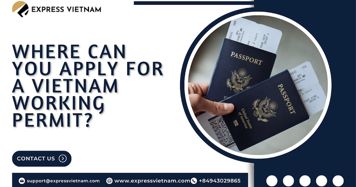 Where Can You Apply For a Vietnam Working Permit?