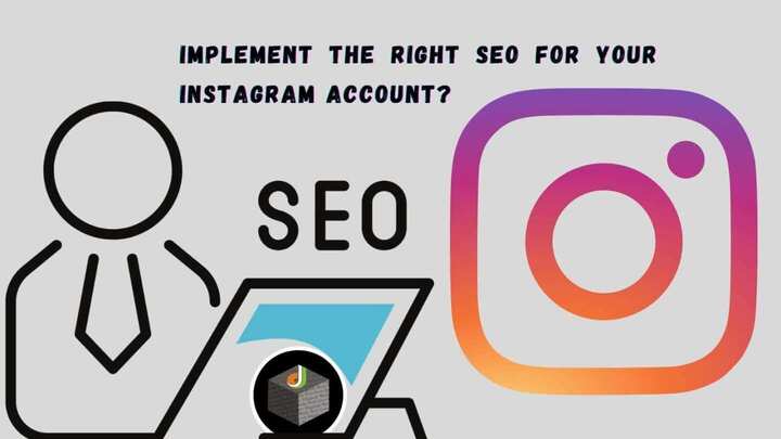 How to Implement the Right SEO for Instagram Marketing &amp; Busines