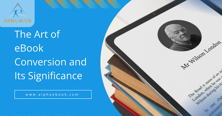 The Art of eBook Conversion and Its Significance