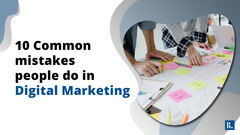 10 common mistakes people do in Digital Marketing? | Banyanbrain