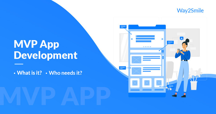 MVP App Development: What is it? Who needs it? |