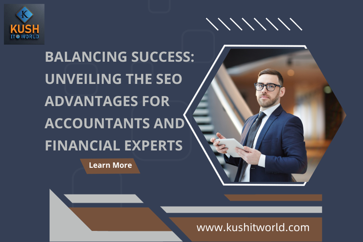 Balancing Success: Unveiling The SEO Advantages For Accountants 