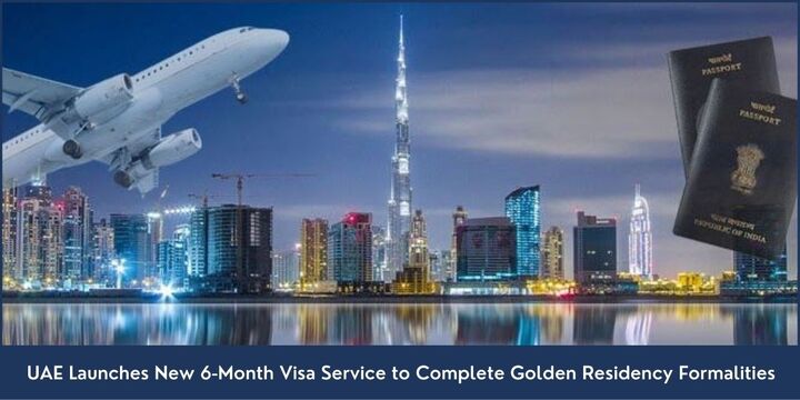 UAE Launches New 6-Month Visa Service to Complete Golden Residen