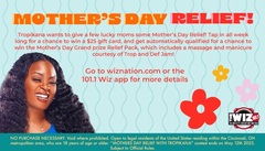 Mothers Day Relief With Trop Contest - Enter To Win Gift Cards -