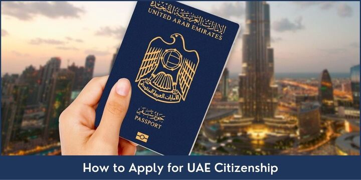 How to Apply for UAE Citizenship - Riz &amp; Mona Consultancy