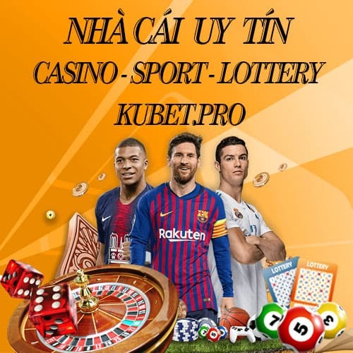 KUBET - KU Casino - Nhà cái KU – Link vào KUBET mobile mới nhất 