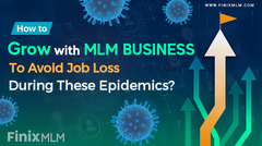 How to grow with MLM business to avoid job loss during these epi