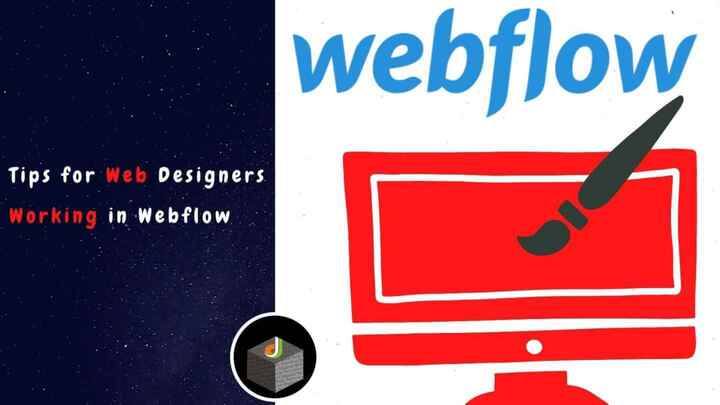 Know The Best Tips for Web Designers Working in Webflow - DWS