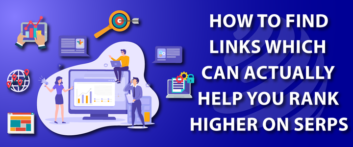 How to Find Links That Can Actually Help You Rank Higher on SERP