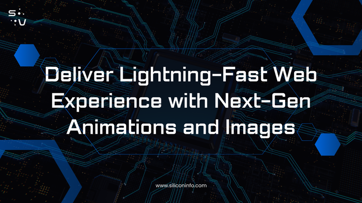 Deliver Lightning-Fast Web Experience with Next-Gen Animations a