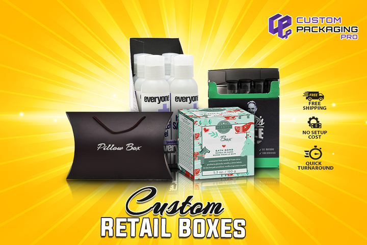 How to Choose Custom Retail Boxes in 2021