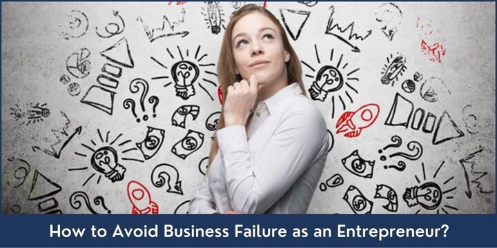 How to Avoid Business Failure as an Entrepreneur? - Riz &amp; Mona