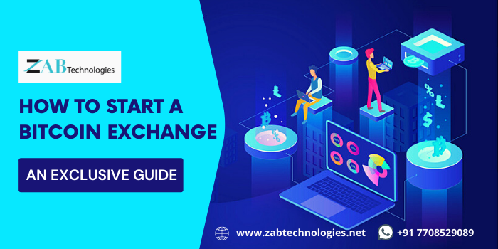How to Start Bitcoin Exchange? - Complete Guide