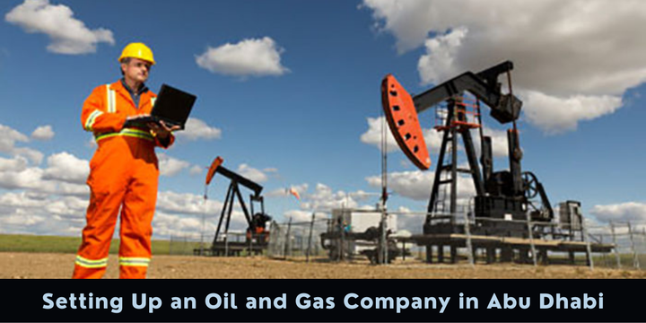 Setting Up an Oil and Gas Company in Abu Dhabi - Riz &amp; Mona