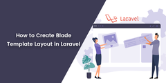 How to Create Blade Template Layout in Laravel - MageComp Magent