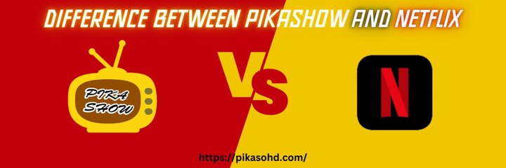 Difference between Pikashow and Netflix – Pikashow APK