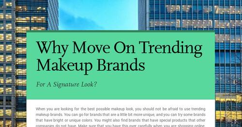 Why Move On Trending Makeup Brands