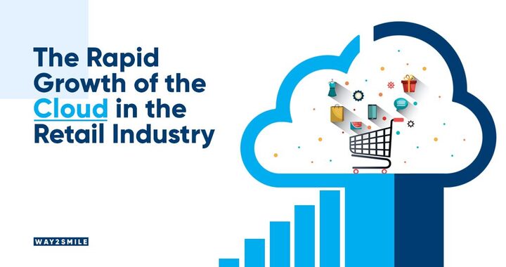 The Rapid Growth of the Cloud in the Retail Industry