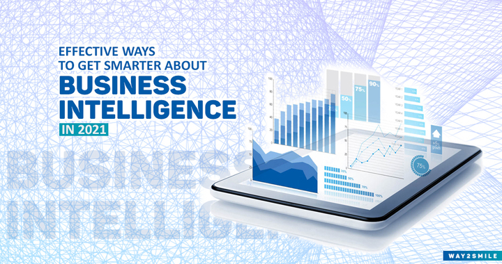 Effective ways to get smarter about business intelligence in 202