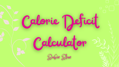 Calorie Deficit Calculator In Pregnancy: How To Stay Healthy And