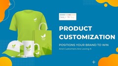 Product Customization Positions Your Brand To Win And Customers 