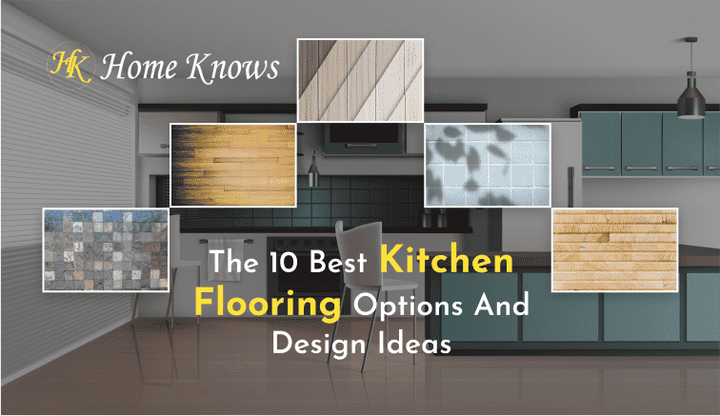 The 10 Best Kitchen Flooring Options and Design Ideas