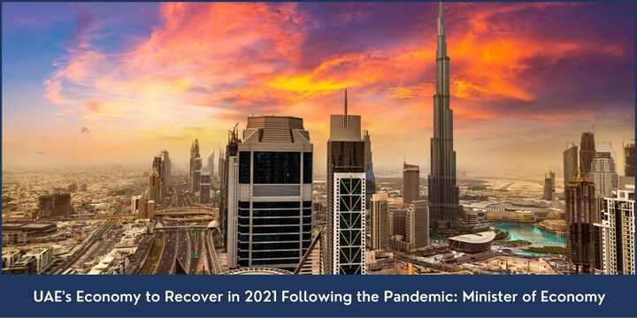UAE's Economy to Recover in 2021 Following the Pandemic: Ministe