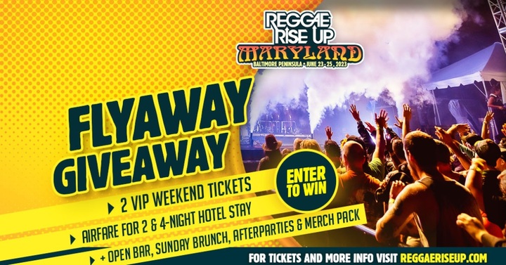 Reggae Rise Up Maryland Sweepstakes - Win VIP Flyaway Package - 