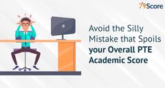 Most Common Mistakes that Reduce PTE Academic score of Aspirants