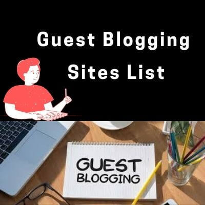 Free Guest Posting Sites List 2021 - Get Start Your SEO Blogging