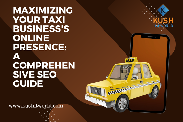 Maximizing Your Taxi Business's Online Presence: A Comprehensive