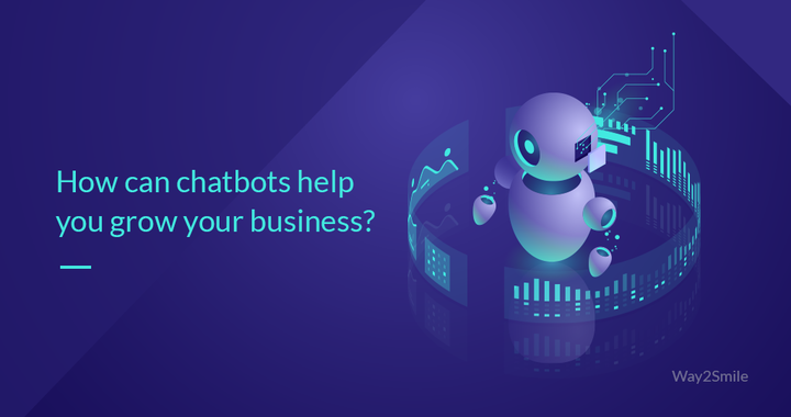 How can chatbots help you grow your business?