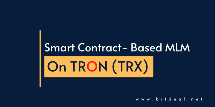 Smart Contract Based MLM On TRON | TRON Smart Contract MLM Softw