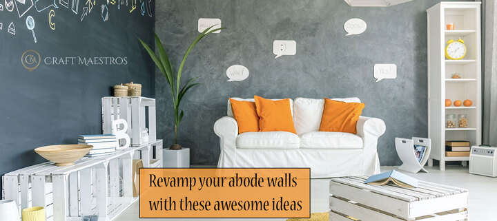 Revamp Your Abode Walls With These Awesome Ideas - GeeksScan