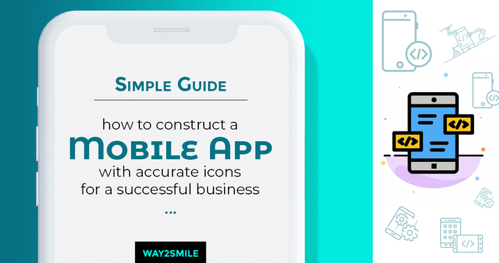 Simple Guide on how to construct a Mobile App with accurate icon